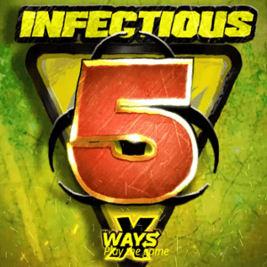 Infectious 5 x Ways