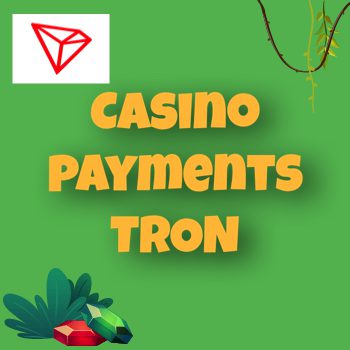 TRON TRX casino payments