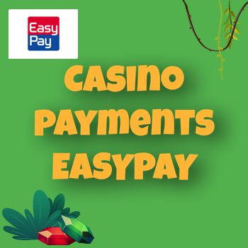 EasyPay casino payments
