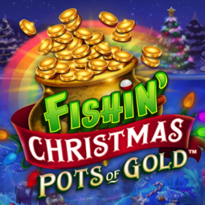 Fishin Christmas pots of gold
